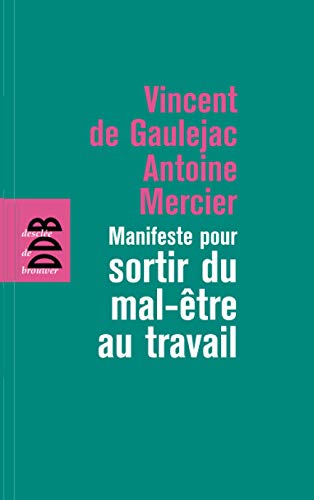 Manifeste pour sortir du mal-être au travail