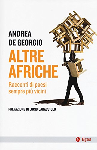 Altre Afriche. Racconti di paesi sempre più vicini (Cultura e società) von EGEA