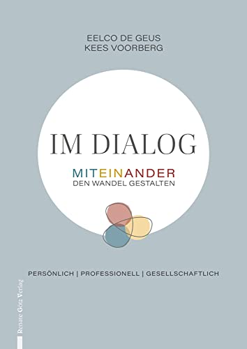 Im Dialog: MitEinAnder den Wandel gestalten von Renate Götz Verlag