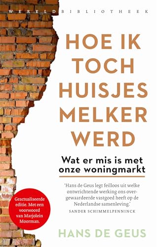 Hoe ik toch huisjesmelker werd: wat er mis is met onze woningmarkt Hoe ik toch huisjesmelker werd: wat er mis is met onze woningmarkt von Wereldbibliotheek