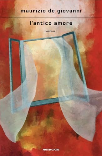 L'antico amore (Scrittori italiani e stranieri) von Mondadori