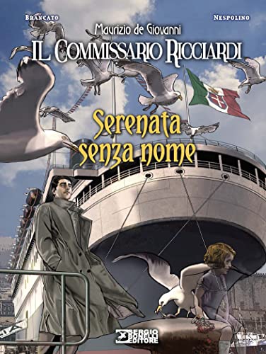 Serenata senza nome. Il commissario Ricciardi von Sergio Bonelli Editore