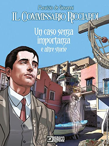 Un caso senza importanza e altre storie. Il commissario Ricciardi