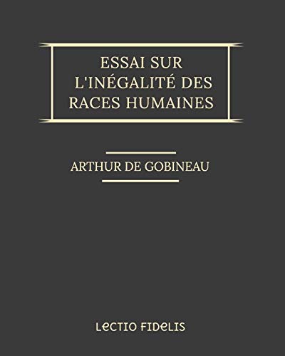 Essai sur l'inégalité des races humaines: L'intégrale des 6 tomes