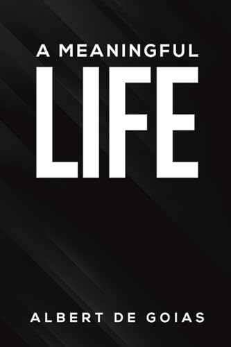 A Meaningful Life von Austin Macauley Publishers