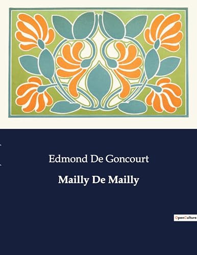 Mailly De Mailly: . von Culturea