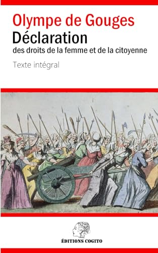 Déclaration des droits de la femme et de la citoyenne: Texte intégral von Independently published