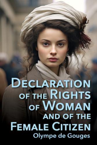 Declaration of the Rights of Woman and of the Female Citizen von Handcar Press