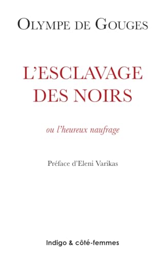 L'Esclavage des Noirs: ou L'heureux naufrage (1792) von INDIGO