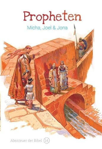 Propheten – Micha, Joel & Jona: Abenteuer der Bibel – Band 14 von Christliche Literaturverbreitung