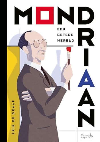 Mondriaan: een betere wereld. Een gedramatiseerd verhaal gebaseerd op het leven van Piet Monderiaan. Mondriaan: een betere wereld. Een gedramatiseerd verhaal gebaseerd op het leven van Piet Monderiaan. von Scratch