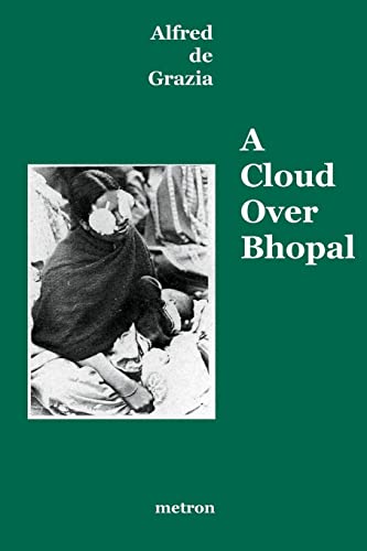A Cloud Over Bhopal: Causes, Consequences and Constructive Solutions von Metron Publications