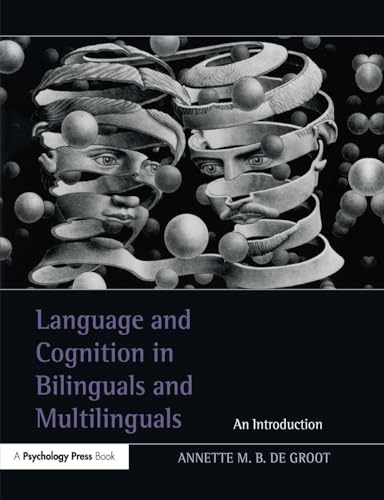 Language and Cognition in Bilinguals and Multilinguals: An Introduction