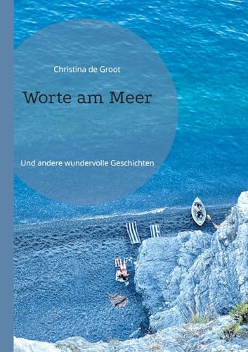 Worte am Meer: Und andere wundervolle Geschichten von Books on Demand