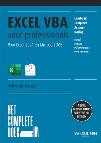 Excel VBA voor professionals: voor Excel 2021 en Microsoft 365 (Het complete boek) von Van Duuren Media