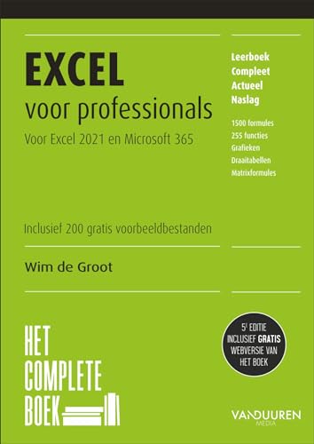 Excel voor professionals: Voor Excel 2021 en Microsoft 365 (Het complete boek) von Van Duuren Media