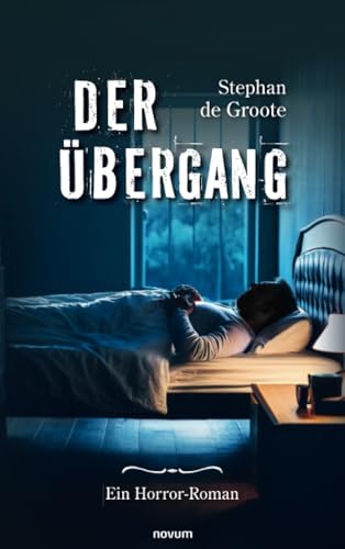 Der Übergang: Ein Horror-Roman von novum pocket