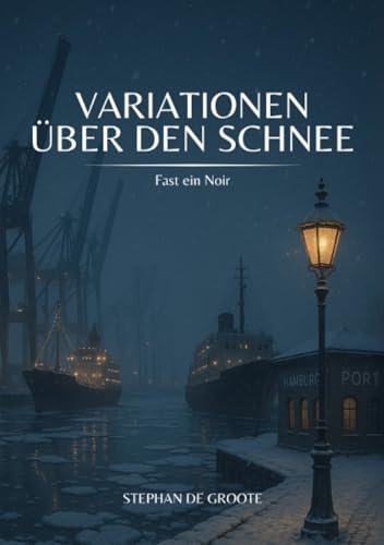 Variationen über den Schnee: Fast ein Noir von epubli