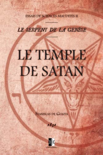 Le Temple de Satan: Essais de Sciences Maudites II — Le Serpent de la Genèse