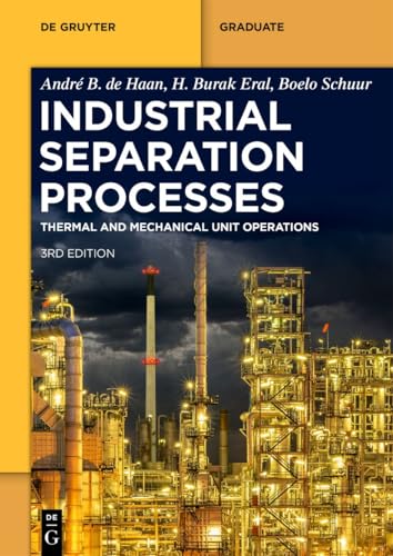 Industrial Separation Processes: Thermal Unit Operations and Mechanical Unit Operations (De Gruyter Textbook) von De Gruyter