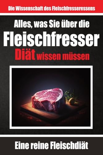 Alles, was Sie über die Fleischfresser-Diät wissen müssen | Warum sich viele für die Carnivoren-Diät entscheiden: Optimale Gesundheit durch tierische ... Ernährung und Lebensstilvorteile erkunden Alles, was Sie über die Fleischfresser-Diät wissen müssen | Warum sich viele für die Carnivoren-Diät entscheiden: Optimale Gesundheit durch tierische ... Ernährung und Lebensstilvorteile erkunden