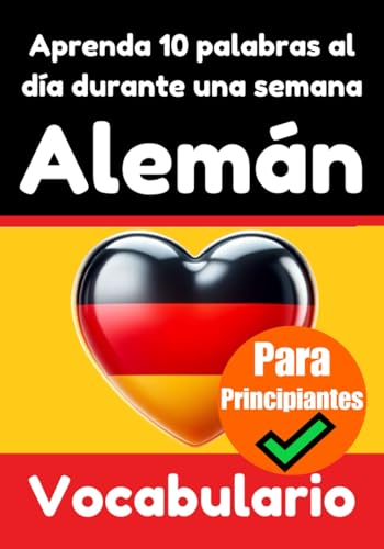 Constructor de Vocabulario Alemán: Aprende 10 Palabras Alemanas al Día durante 7 Semanas | El Desafío Diario Alemán: Una Guía Integral para Niños y ... Aprender Alemán | Aprende el Idioma Alemán Constructor de Vocabulario Alemán: Aprende 10 Palabras Alemanas al Día durante 7 Semanas | El Desafío Diario Alemán: Una Guía Integral para Niños y ... Aprender Alemán | Aprende el Idioma Alemán von Independently published