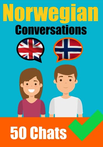 Conversations in Norwegian | English and Norwegian Conversations Side by Side: Norwegian Made Easy: A Parallel Language Journey | Learn the Norwegian language (Books for Learning Norwegian, Band 7)