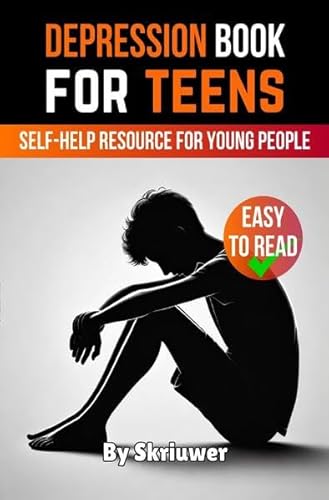 Depression Book for Teens: A Self-Help Resource for Young People Depression Book for Teens: A Self-Help Resource for Young People von epubli