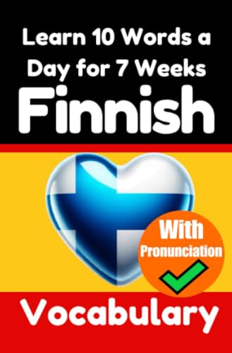 Finnish Vocabulary Builder: Learn 10 Finnish Words a Day for 7 Weeks | The Daily Finnish Challenge: A Comprehensive Guide for Children and Beginners to Learn Finnish | Learn Finnish Language Finnish Vocabulary Builder: Learn 10 Finnish Words a Day for 7 Weeks | The Daily Finnish Challenge: A Comprehensive Guide for Children and Beginners to Learn Finnish | Learn Finnish Language von epubli
