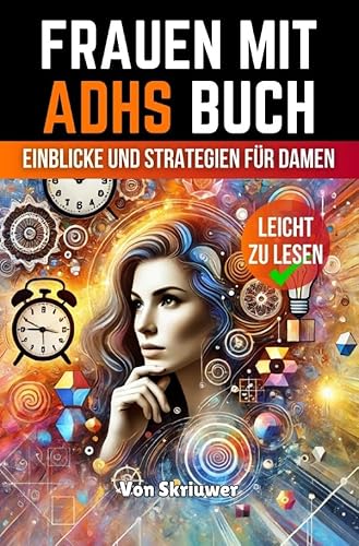Frauen mit ADHS Buch: Einblicke und Strategien für Damen Frauen mit ADHS Buch: Einblicke und Strategien für Damen von epubli