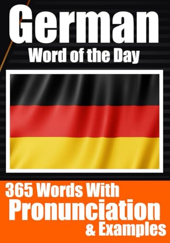 German Word of the Day | German Made Vocabulary Simple: Your Daily Dose of German Language Learning: Learning German Effortlessly with Daily Words, ... Travelers, Students, and Language Enthusiasts von Independently published