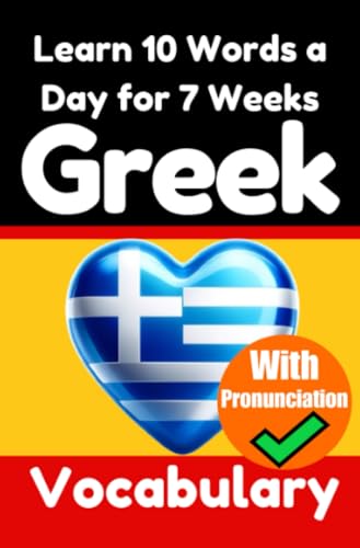Greek Vocabulary Builder: Learn 10 Greek Words a Day for 7 Weeks | The Daily Greek Challenge: A Comprehensive Guide for Children and Beginners to Learn Greek | Learn Greek Language Greek Vocabulary Builder: Learn 10 Greek Words a Day for 7 Weeks | The Daily Greek Challenge: A Comprehensive Guide for Children and Beginners to Learn Greek | Learn Greek Language von epubli