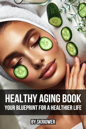 Healthy Aging Book: Your Guide for a Healthier Life von epubli