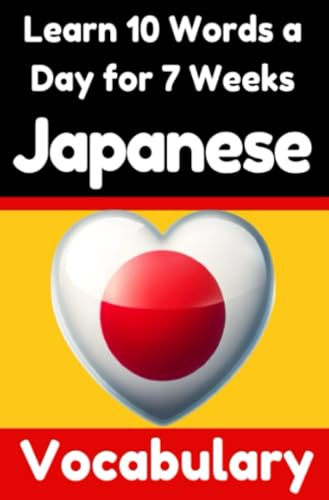 Japanese Vocabulary Builder: Learn 10 Japanese Words a Day for 7 Weeks | The Daily Japanese Challenge: A Comprehensive Guide for Children and Beginners to Learn Japanese | Learn Japanese Language Japanese Vocabulary Builder: Learn 10 Japanese Words a Day for 7 Weeks | The Daily Japanese Challenge: A Comprehensive Guide for Children and Beginners to Learn Japanese | Learn Japanese Language von epubli