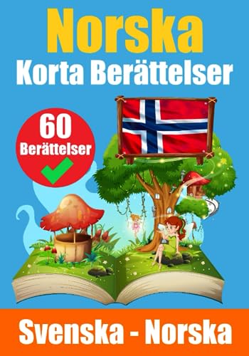 Korta Berättelser på Norska | Svenska och Norska Berättelser Sida vid Sida: Lär dig norska genom berättelser | Norska gjord enkelt | Lämpligt för barn Korta Berättelser på Norska | Svenska och Norska Berättelser Sida vid Sida: Lär dig norska genom berättelser | Norska gjord enkelt | Lämpligt för barn