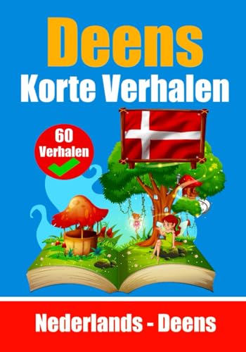 Korte Verhalen in het Deens | Nederlands en het Deens naast elkaar: Leer de Deense taal | Geschikt voor Kinderen | Deense Verhalen (Boeken om Deens te leren, Band 1) von Independently published