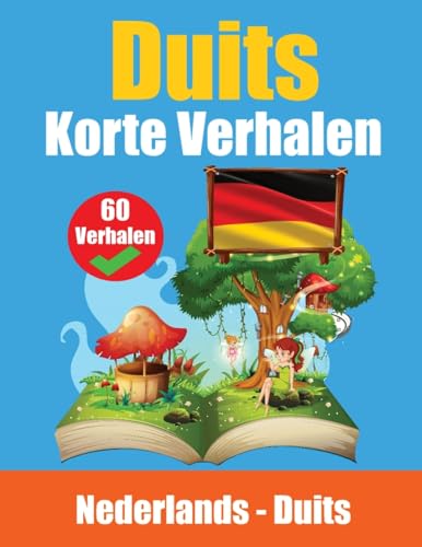 Korte Verhalen in het Duits | Nederlands en het Duits naast elkaar: Leer de Duitse taal von Bookmundo