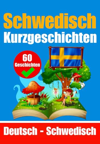 Kurzgeschichten auf Schwedisch | Schwedisch und Deutsch nebeneinander: Lernen Sie die schwedische Sprache (Bücher zum Schwedischlernen, Band 1) Kurzgeschichten auf Schwedisch | Schwedisch und Deutsch nebeneinander: Lernen Sie die schwedische Sprache (Bücher zum Schwedischlernen, Band 1) von Independently published
