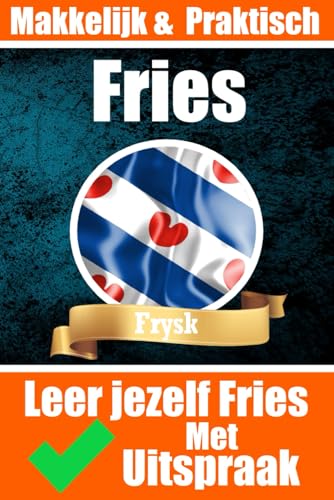 Leer het jezelf | Fries | LearnFrisian: Lear it dysels | Frysk (Boeken om het Fries te leren, Band 2) Leer het jezelf | Fries | LearnFrisian: Lear it dysels | Frysk (Boeken om het Fries te leren, Band 2) von Independently published