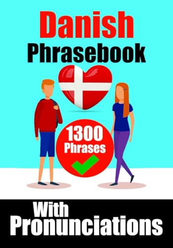 Mastering Danish: A Comprehensive Guide | Danish Made Easy: Over 1300 Essential Phrases for Everyday Conversations, Travel, and Cultural Immersion | ... Danish Language (Books for Learning Danish) von Independently published