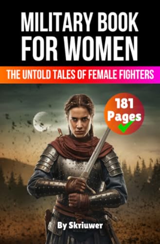 Military Book for Women: The Untold Tales of Female Fighters Military Book for Women: The Untold Tales of Female Fighters von epubli