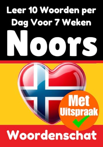 Noorse Woordentrainer: Leer 7 weken lang 10 Noorse woorden per dag | De dagelijkse Noorse uitdaging: Een uitgebreide taalgids voor kinderen en ... taal (Boeken om Noors te leren, Band 2) von Independently published