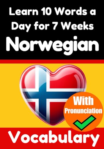 Norwegian Vocabulary Builder: Learn 10 Words a Day for 7 Weeks | The Daily Norwegian Challenge: A Comprehensive Guide for Children and Beginners | ... (Books for Learning Norwegian, Band 10) von Independently published