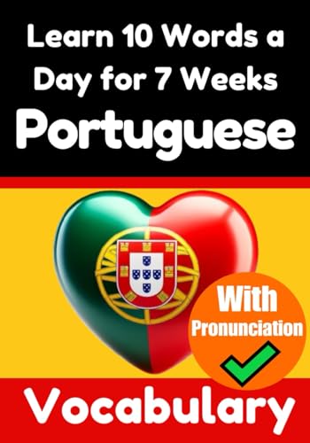 Portuguese Vocabulary Builder: Learn 10 Portuguese Words a Day for 7 Weeks | The Daily Portuguese Challenge: A Comprehensive Guide for Children and ... Language (Books for Learning Portuguese) von Independently published