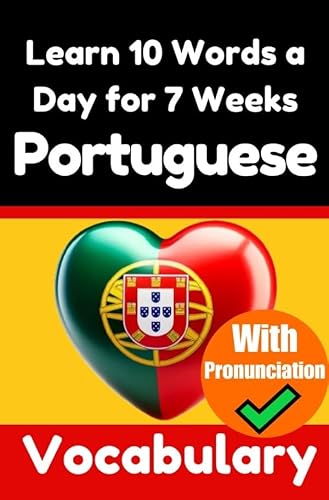 Portuguese Vocabulary Builder: Learn 10 Portuguese Words a Day for 7 Weeks | The Daily Portuguese Challenge: A Comprehensive Guide for Children and ... Learn Portuguese | Learn Portuguese Language Portuguese Vocabulary Builder: Learn 10 Portuguese Words a Day for 7 Weeks | The Daily Portuguese Challenge: A Comprehensive Guide for Children and ... Learn Portuguese | Learn Portuguese Language von epubli