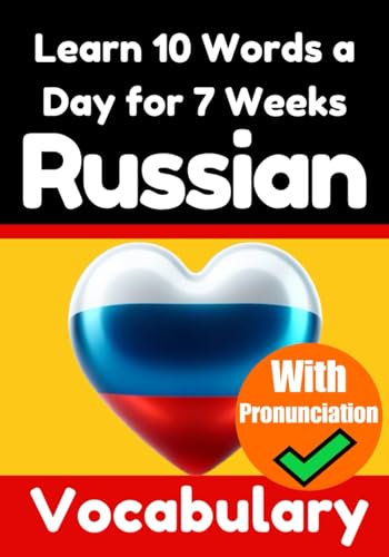 Russian Vocabulary Builder: Learn 10 Russian Words a Day for 7 Weeks | The Daily Russian Challenge: A Comprehensive Guide for Children and Beginners ... Russian Language (Books for learning Russian) von Independently published