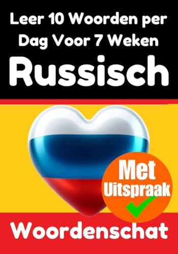 Russische Woordentrainer: Leer 7 weken lang 10 Russische woorden per dag | De dagelijkse Russische uitdaging: Een uitgebreide taalgids voor kinderen ... taal (Boeken om Russisch te leren, Band 2) von Independently published