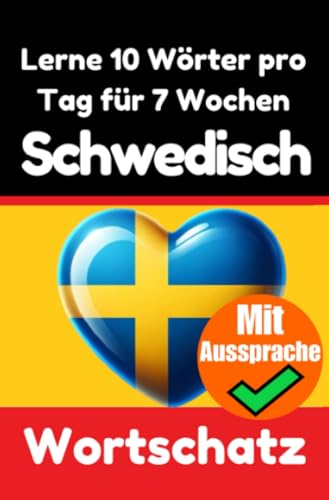 Schwedisch-Vokabeltrainer: Lernen Sie 7 Wochen lang täglich 10 Schwedische Wörter | Die Tägliche Schwedische Herausforderung: Ein umfassender ... Sprache | Lernen Sie die Schwedische Sprache Schwedisch-Vokabeltrainer: Lernen Sie 7 Wochen lang täglich 10 Schwedische Wörter | Die Tägliche Schwedische Herausforderung: Ein umfassender ... Sprache | Lernen Sie die Schwedische Sprache von epubli