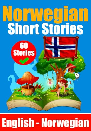 Short Stories in Norwegian | English and Norwegian Stories Side by Side: Learn the Norwegian Language | Norwegian Made Easy | English - Norwegian (Books for Learning Norwegian, Band 14) von Independently published