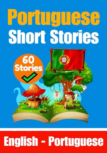 Short Stories in Portuguese | English and Portuguese Stories Side by Side: Learn the Portuguese Language | Portuguese Made Easy (Books for Learning Portuguese) von Independently published